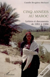 Capa do artigo Cinq Annees Au Maroc ; Lettres Et Documents De 1951-1956
