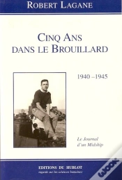 Capa do artigo Cinq Ans Dans Le Brouillard 1940-1945 ; Le Journal D