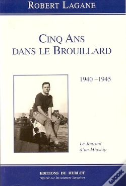 Capa do artigo Cinq Ans Dans Le Brouillard 1940-1945 ; Le Journal D'Un Midship