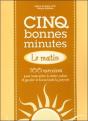 Cinq Bonnes Minutes... Le Matin - Preview