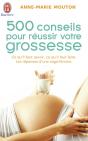 Cinq Cents Conseils Pour Reussir Votre Grossesse - Preview