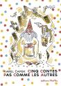 Cinq Contes Pas Comme Les Autres - Preview