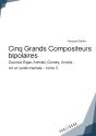 Cinq Grands Compositeurs Bipolaires - Preview