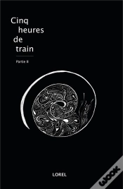Capa do artigo Cinq Heures De Train - Partie Ii