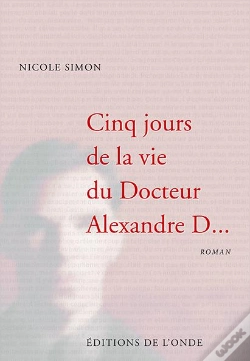 Capa do artigo Cinq Jours De La Vie Du Docteur Alexandre D...