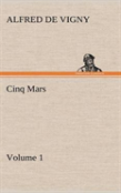 Cinq Mars - Volume 1