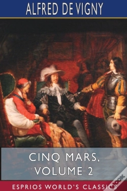 Capa do artigo Cinq Mars, Volume 2 (Esprios Classics)