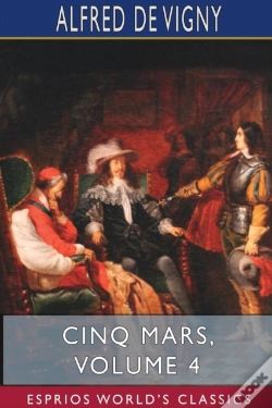 Capa do artigo Cinq Mars, Volume 4 (Esprios Classics)