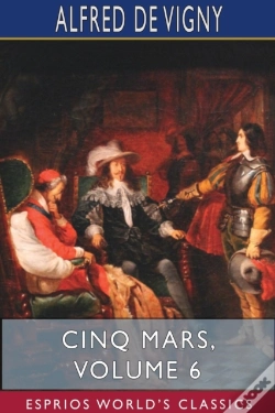 Capa do artigo Cinq Mars, Volume 6 (Esprios Classics)