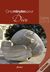 Cinq Minutes Pour Dieu 2013