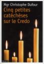 Cinq Petites Catecheses Sur Le Credo - (2013) - Preview