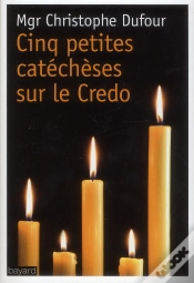Capa do artigo Cinq Petites Catecheses Sur Le Credo - (2013)
