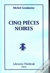Cinq Pièces Noires