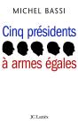Cinq Présidents À Armes Égales - Preview