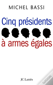 Cinq Présidents À Armes Égales