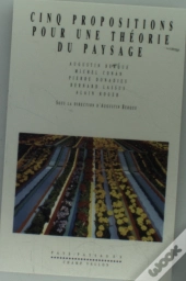 Cinq Propositions Pour Une Théorie Du Paysage