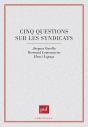 Cinq Questions Sur Les Syndicats - Preview