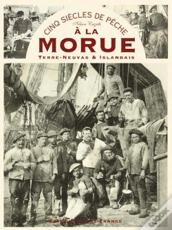 Capa do artigo Cinq Siècles De Pêche À La Morue : Terre-Neuvas Et Islandais