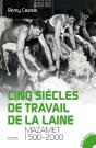 Cinq Siecles De Travail De La Laine - Mazamet 1500-2000 - Preview