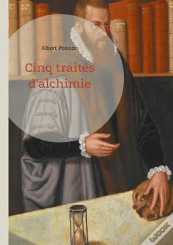 Capa do artigo Cinq Traités D'Alchimie : Une Analyse Approfondie De Cinq Textes Fondamentaux De La Tradition Alchimique
