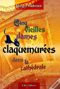 Capa do artigo Cinq Vieilles Dames Claquemurées Dans La Cathédrale