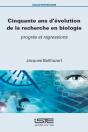 Cinquante Ans D'Evolution De La Recherche En Biologie - Preview