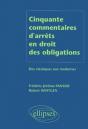 Cinquante Commentaires D'Arrêts En Droit Des Obligations - Des Classiques Aux Modernes - Preview