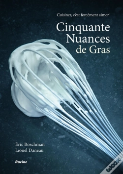 Capa do artigo Cinquante Nuances De Gras ; Cuisiner, C'Est Forcément Aimer !