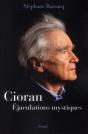 Cioran ; Éjaculations Mystiques - Preview