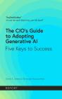 Cio'S Guide To Adopting Generative Ai - Preview