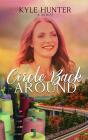 Circle Back Around - Preview