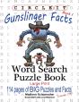 Circle It, Gunslinger Facts, Book 1, Word Search, Puzzle Book - Preview