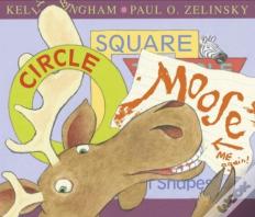 Circle, Square, Moose