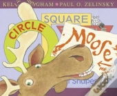 Circle, Square, Moose