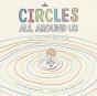 Circles All Around Us - Preview