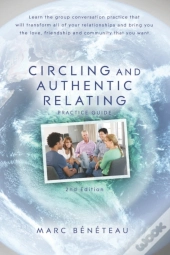 Circling And Authentic Relating Practice Guide (2nd Edition)