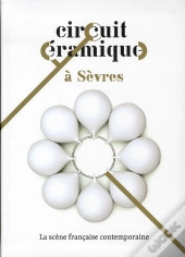 Circuit Ceramique A Sevres Cite De La Ceramique