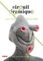 Circuit Ceramique Aux Arts Decoratifs - Preview