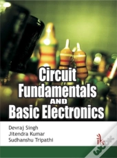 Circuit Fundamentals And Basic Electronics