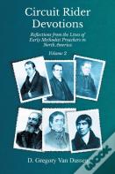 Circuit Rider Devotions, Reflections From The Lives Of Early Methodist Preachers In North America