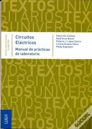 Circuitos Eléctricos. Manual De Prácticas De Laboratorio