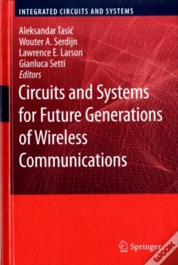 Capa do artigo Circuits And Systems For Future Generations Of Wireless Communications