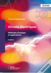 Circuits Électriques : Méthodes D'Analyse Et Applications (2e Édition)