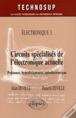 Capa do artigo Circuits Spécialisés De L'Électronique Actuelle - Puissance, Hyperfréquences, Optoélectronique -  Electronique 3 - Niveau C