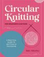Circular Knitting For Beginners & Beyond - Preview