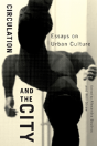 Circulation And The City - Preview