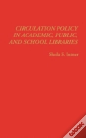 Capa do artigo Circulation Policy In Academic, Public, And School Libraries