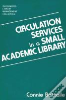Circulation Services In A Small Academic Library