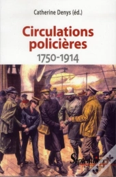 Circulations Policières ; 1750 1914