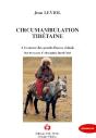 Circumambulation Tibétaine ; À La Source Des Grands Fleuves Chinois ; Sur Les Traces D'Alexandra David Neel - Preview